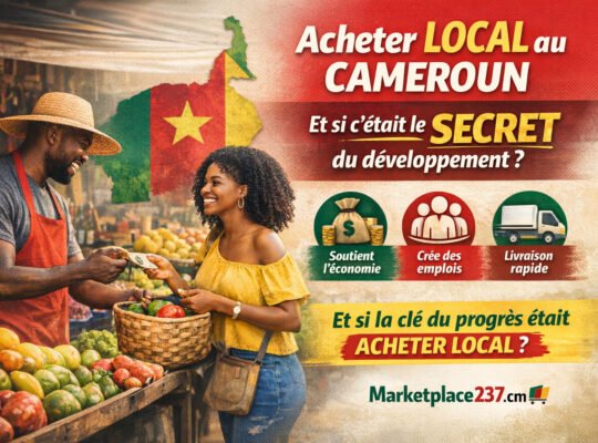 Pourquoi acheter local au Cameroun est plus avantageux qu’on ne le croit